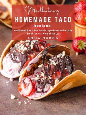 cover image of Mouthwatering Homemade Taco Recipes